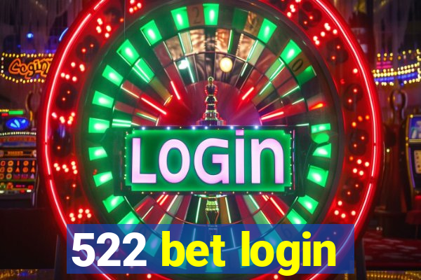 522 bet login